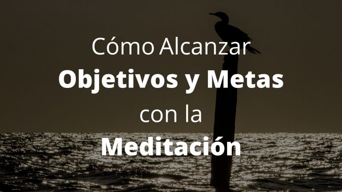 Agustin Meditacion Blog Objetivos Y Metas